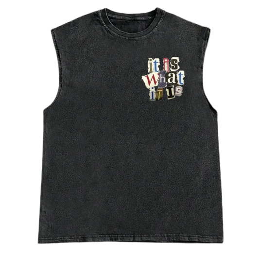 It Is What It Is Vintage Washed Tank Top