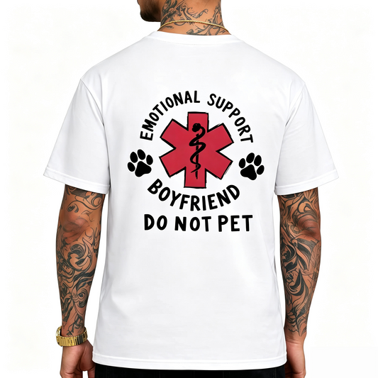 Emotional Support Boyfriend Do Not Pet Funny Couple Tee Sweatshirt Hoodie