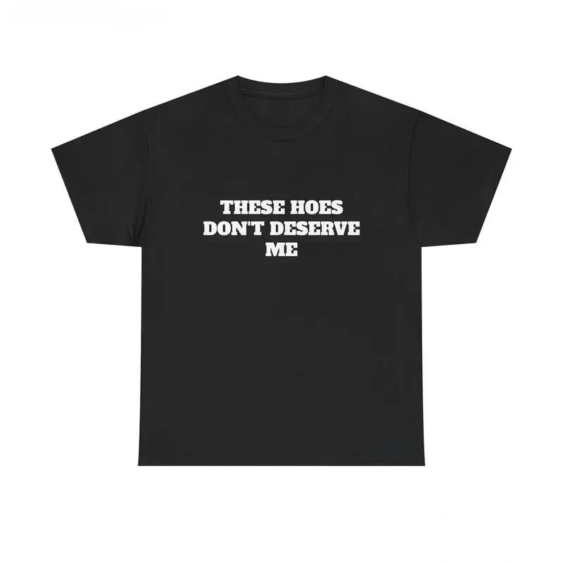“They Don’t Deserve Me” Graphic Oversized Sweatshirt / Tee