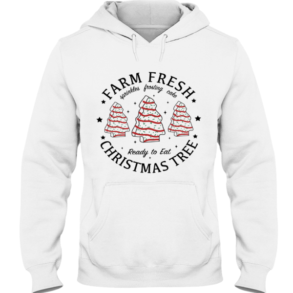Farm Fresh Christmas Tree Cakes Hoodie Christmas Cake Hoodie Christmas Tree Farm Shir Hoodie