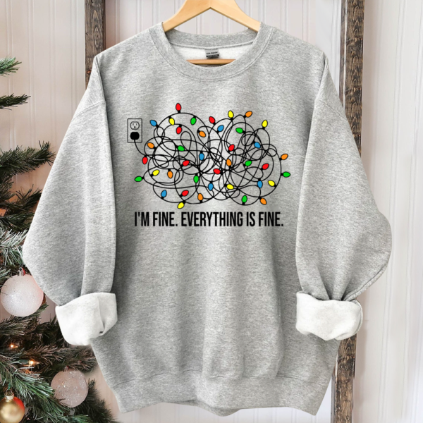I'm Fine Everything Is Fine Sweatshirt. Christmas Sweatshirt. Sweatshirts Women. Christmas Sweatshirt Women. Christmas Lights Sweatshirt