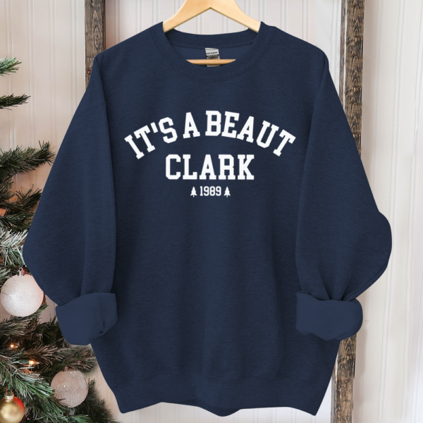 It's a Beaut Clark Sweatshirt. Funny Christmas Sweatshirt. Festive Holiday Sweatshirt. Christmas Crewneck Pullover. Griswold Sweatshirt