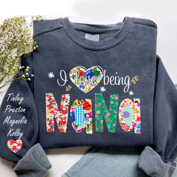 Custom I Love Being Nana Flower Trend 2024 Sweatshirt