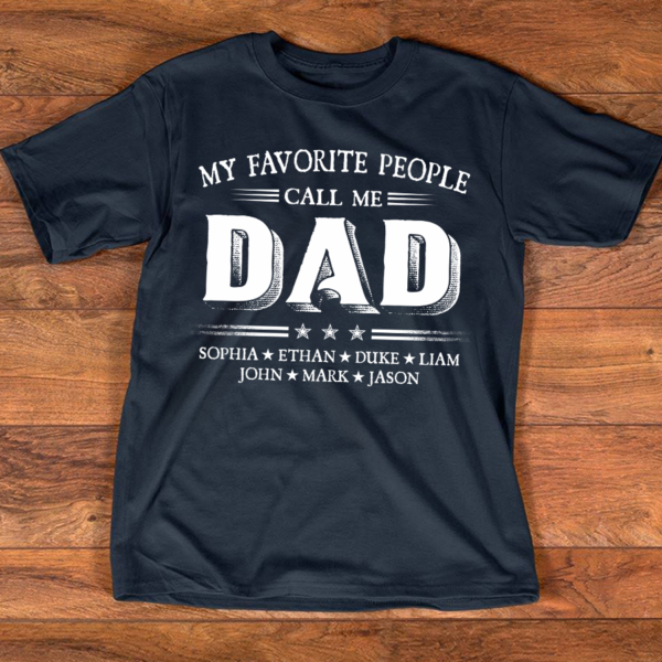 My Favorite People Call Me Dad With Kids Father's Day