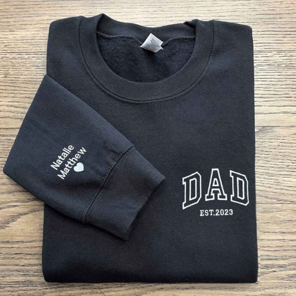 Dad Embroidered Sweatshirt. Custom Dad Shirt With Kids Names. Heart On Sleeve. Daddy Est Year Hoodie