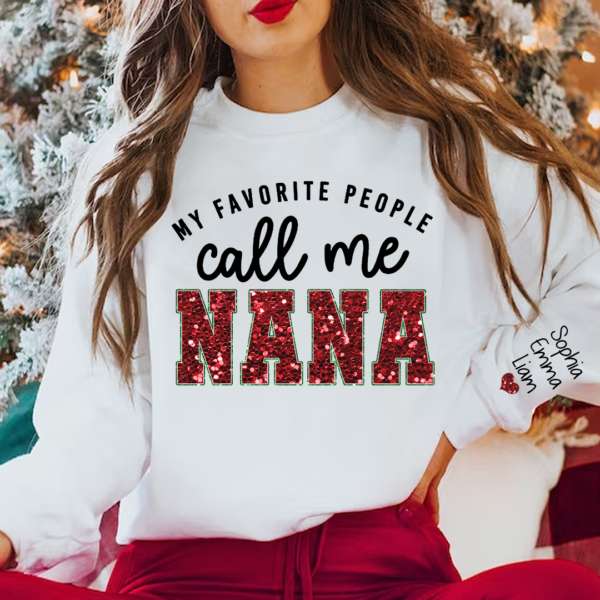 My Favorite People Call Me Nana And Kids Sweatshirt