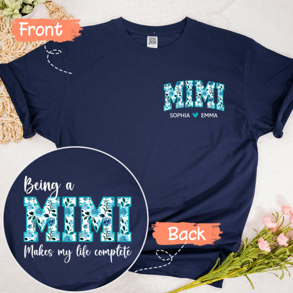 Being A Mimi Makes My Life Complete. Custom Mimi Floral 2 And Kids. Mother's Day TH
